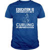 Education Is Important Buy Curling