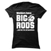 Welders Have Big Rods