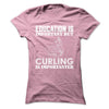 Education Is Important Buy Curling