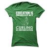 Education Is Important Buy Curling