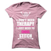 I Don't Need Therapy