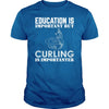 Education Is Important Buy Curling